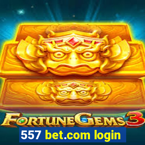 557 bet.com login